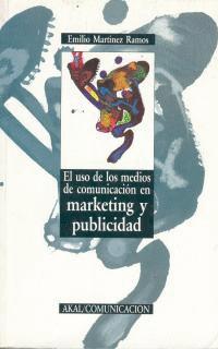 USO DE LOS MEDIOS DE COMUNICACION EN MARKETING Y PUBLICIDAD