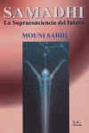 SAMADHI LA SUPRACONCIENCIA DEL FUTURO