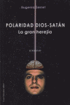POLARIDAD DIOS SATAN LA GRAN HEREJIA