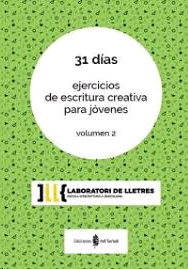 31 DIAS EJERCICIOS DE ESCRITURA CREATIVA PARA JOVENES VOLUMEN 2