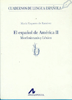 ESPAÑOL DE AMERICA II MORFOSINTAXIS Y LEXICO