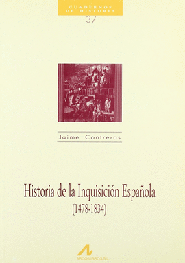 HIST DE LA INQUISICION ESPAÑOLA (1478-1834)