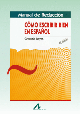 COMO ESCRIBIR BIEN EN ESPAÑOL MANUAL DE REDACCION
