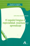 ESPAÑOL LENGUA DE ESPECIALIDAD ENSEÑANZA Y APRENDIZAJE EL