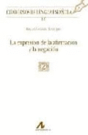 EXPRESION DE LA AFIRMACION Y LA NEGACION
