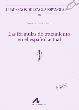 FÓRMULAS DE TRATAMIENTO EN EL ESPAÑOL ACTUAL LAS