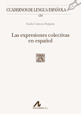 EXPRESIONES COLECTIVAS EN ESPAÑOL LAS