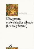 SILBO GOMERO O ARTE DE HABLAR SILBANDO