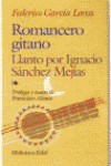 ROMANCERO GITANO LLANTO POR IGNACIO SANCHEZ MEGIAS