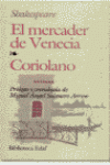 MERCADER DE VENECIA / CORIOLANO