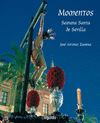 MOMENTOS SEMANA SANTA DE SEVILLA