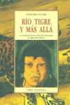 RIO TIGRE Y MAS ALLA