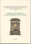 BENITO ARIAS MONTANO Y LOS HUMANISTAS DE SU TIEMPO 2 VOL