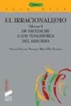 IRRACIONALISMO II DE NIETZSCHE A LOS PENSADORES DEL ABSURDO