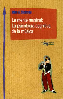 MENTE MUSICAL LA PSICOLOGÍA COGNITIVA DE LA MÚSICA LA