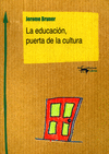 EDUCACION PUERTA DE LA CULTURA LA