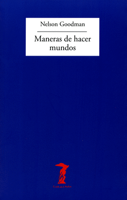 MANERAS DE HACER MUNDOS