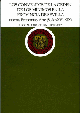 CONVENTOS DE LA ORDEN DE LOS MÍNIMOS EN LA PROVINCIA DE SEVILLA LOS