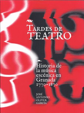 TARDES DE TEATRO HISTORIA MUSICA ESCENICA EN GRANADA