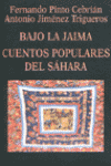 BAJO LA JAIMA CUENTOS POPULARES DEL SAHARA
