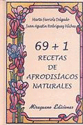 69 + 1 RECETAS DE AFRODISÍACOS NATURALES