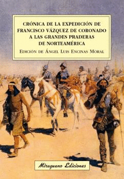 CRONICA DE LA EXPEDICION DE FRANCISCO VAZQUEZ DE CORONADO A LAS GRANDES PRADERAS DE NORTEAMERICA