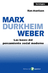 MARX DURKHEIM WEBER
