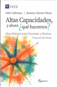ALTAS CAPACIDADES Y AHORA ¿ QUE HACEMOS ?