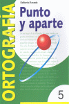 ORTOGRAFIA PUNTO Y APARTE 5 ARCADA
