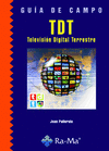 TDT TELEVISION DIGITAL TERRESTRE GUIA DE CAMPO