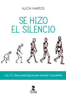 SE HIZO EL SILENCIO LAS 22 CLAVES PSICOLOGICAS PARA ENTENDER LA PANDEMIA