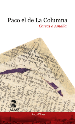 PACO EL DE LA COLUMNA CARTAS A AMALIA