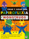 CREAR Y JUGAR CON PAPIROFLEXIA MONSTRUOS