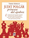 JUDIT POLGAR PRINCESA DEL AJEDREZ