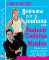8 MINUTOS POR LA MAÑANA PARA REDUCIR CADERAS Y MUSLOS