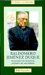 BALDOMERO JIMENEZ DUQUE FORMADOR DE HOMBRES FORJADOR