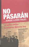 NO PASARAN AUNQUE LLEVEN TRAJES