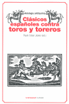 CLÁSICOS ESPAÑOLES CONTRA TOROS Y TOREROS