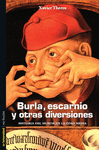 BURLA ESCARNIO Y OTRAS DIVERSIONES