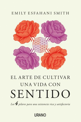 ARTE DE CULTIVAR UNA VIDA CON SENTIDO EL