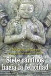 SIETE CAMINOS HACIA LA FELICIDAD