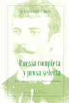 JULIAN DEL CASAL POESIA COMPLETA Y PROSA SELECTA