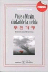 VIAJE A MUYIN CIUDAD DE LA NIEBLA
