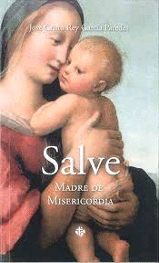 SALVE MADRE DE MISERICORDIA