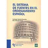 SISTEMA DE FUENTES EN EL ORDENAMIENTO ESPAÑOL EL