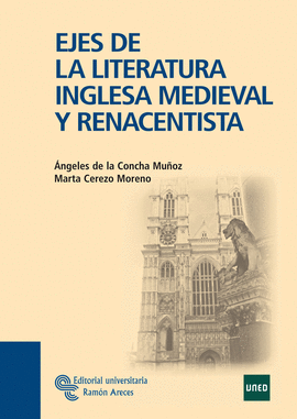 EJES DE LA LITERATURA INGLESA MEDIEVAL Y RENACENTISTA