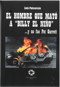 HOMBRE QUE MATO A BILLY EL NIÑO Y NO FUE PAT GARRETT EL