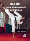 KARATE TECNICA ENTRENAMIENTO Y COMPETICION