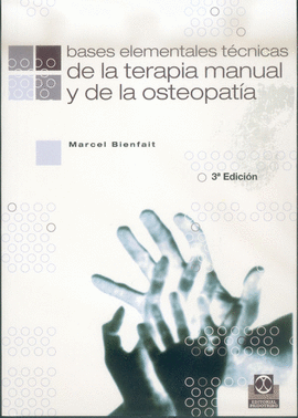 BASES ELEMENTALES DE LA TERAPIA MANUAL Y DE OSTEOPATIA