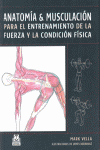 ANATOMIA Y MUSCULACION PARA EL ENTRENAMIENTO DE LA FUERZA